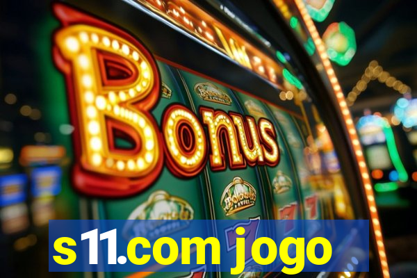 s11.com jogo